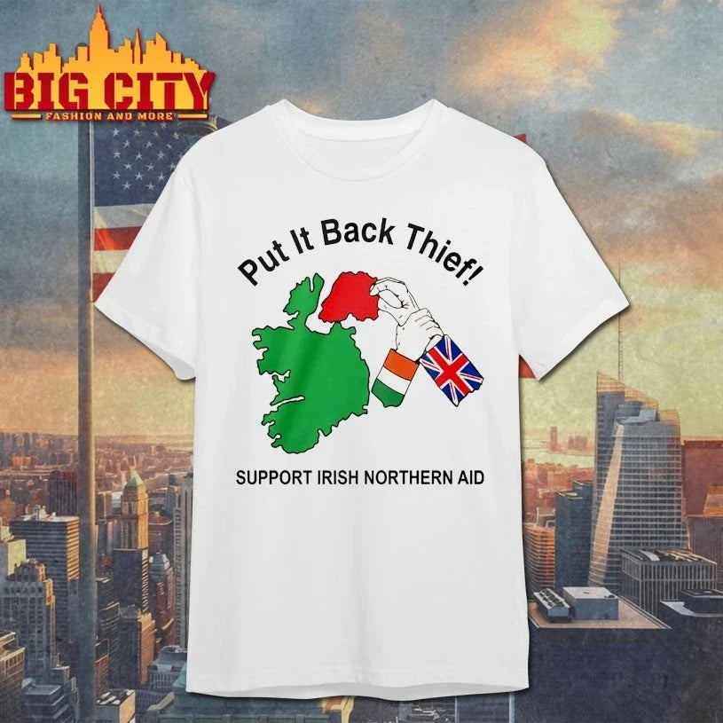 Put It Back Thief Support Irish Northern Aid shirt Unisex T-shirt, Sweatshirt, Hoodie, Long Sleeve Tee - T-Shirt, Sweatshirt, Hoodie
