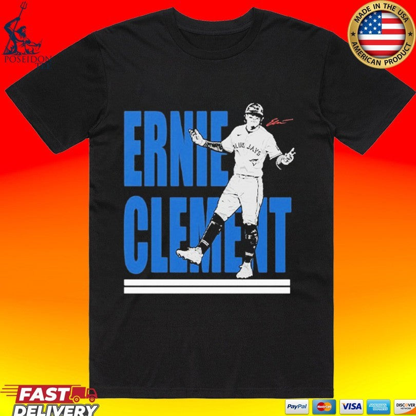 Ernie Clement Toronto Blue Jays T-shirt Unisex T-shirt, Sweatshirt, Hoodie, Long Sleeve Tee - T-Shirt, Sweatshirt, Hoodie