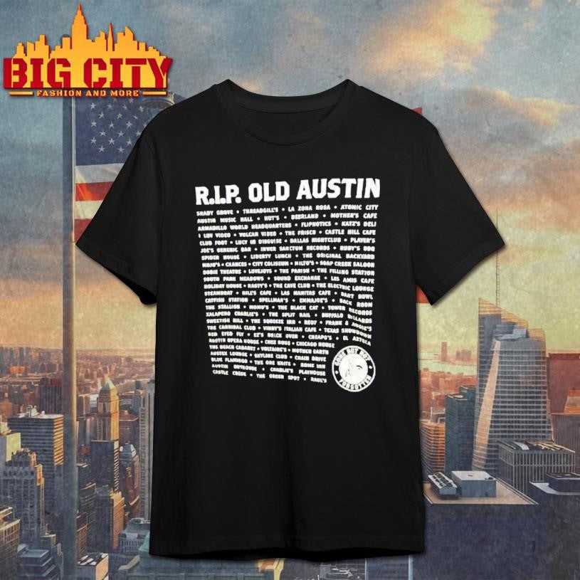R I P Old Austin Shirt Unisex T-shirt, Sweatshirt, Hoodie, Long Sleeve Tee - T-Shirt, Sweatshirt, Hoodie