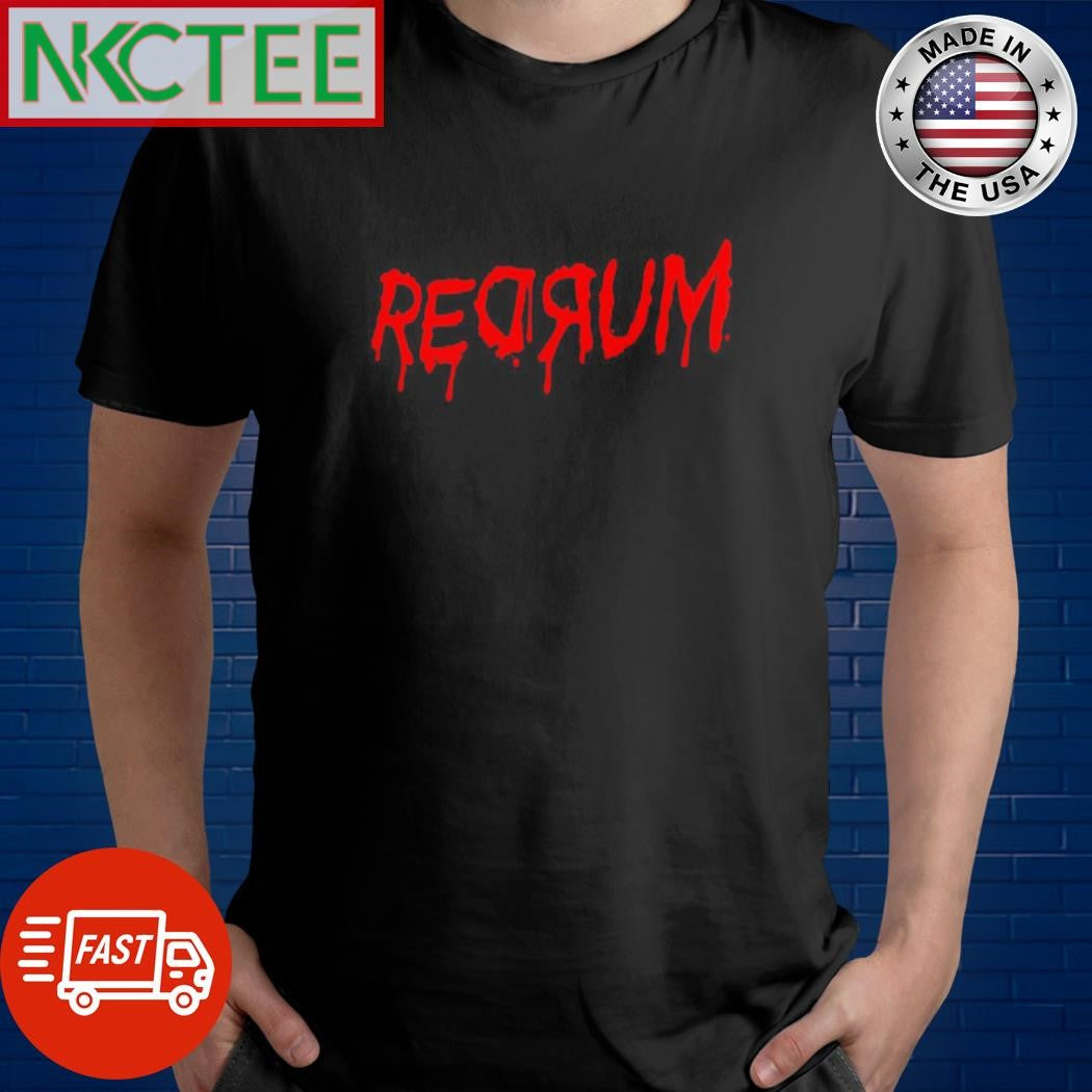 REDRUM blood shirt Unisex T-shirt, Sweatshirt, Hoodie, Long Sleeve Tee - T-Shirt, Sweatshirt, Hoodie