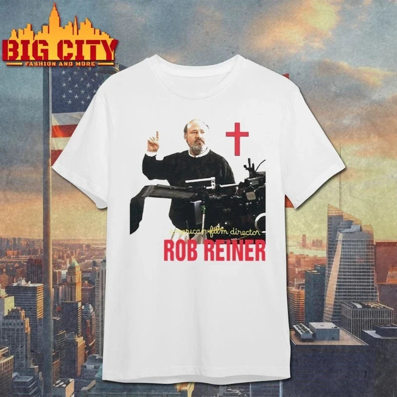 RIP Rob Reiner American Film Director shirt Unisex T-shirt, Sweatshirt, Hoodie, Long Sleeve Tee - T-Shirt, Sweatshirt, Hoodie