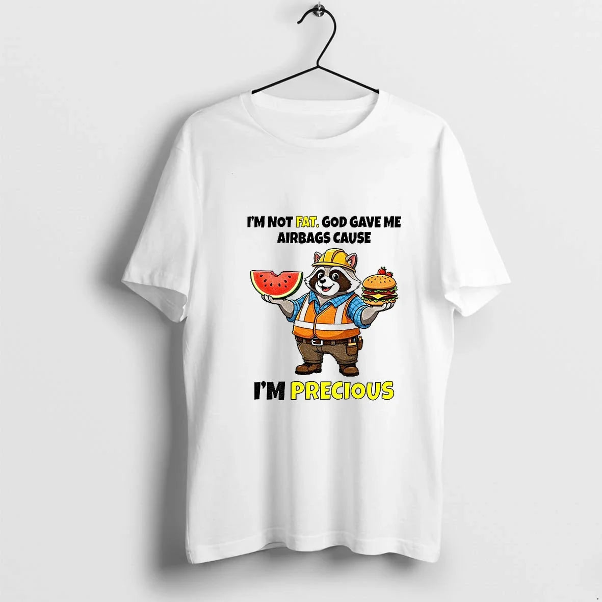 Raccoon Food Im Not Fat God Gave Me Airbags Cause Im Precious Tshirts Sweater Unisex T-shirt, Sweatshirt, Hoodie, Long Sleeve Tee - T-Shirt, Sweatshirt, Hoodie