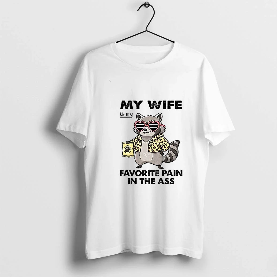 Raccoon My Wife Is My Favorite Pain In The Ass Tshirts Sweater Unisex T-shirt, Sweatshirt, Hoodie, Long Sleeve Tee - T-Shirt, Sweatshirt, Hoodie