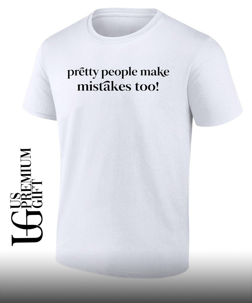 Rachel Zegler pretty people make mistakes too shirt Unisex T-shirt, Sweatshirt, Hoodie, Long Sleeve Tee - T-Shirt, Sweatshirt, Hoodie