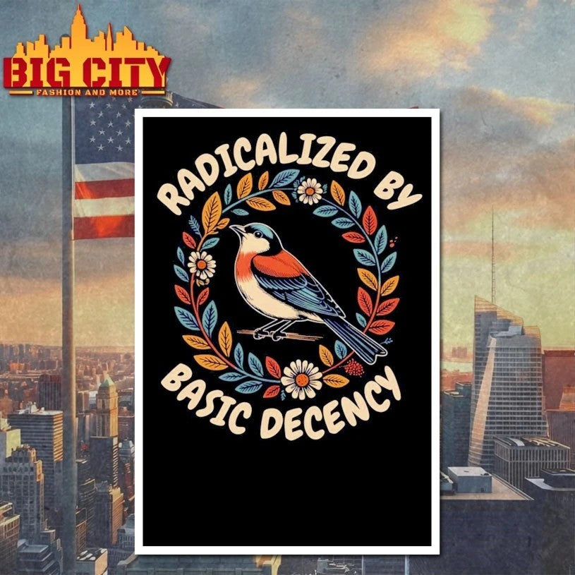 Radicalized by basic decency - Adult & Kids T-Shirts, Sweatshirts & Hoodies apparel design preview 4