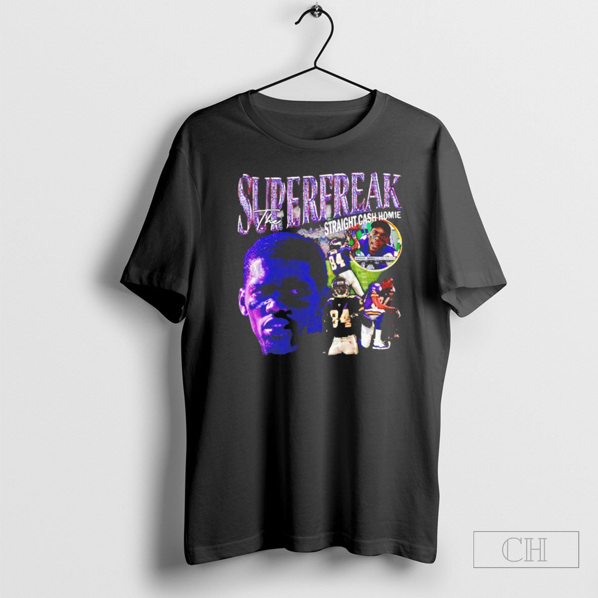 Randy Moss Superfreak The Straight Cash Homie Shirt Tee Unisex T-shirt, Sweatshirt, Hoodie, Long Sleeve Tee - T-Shirt, Sweatshirt, Hoodie