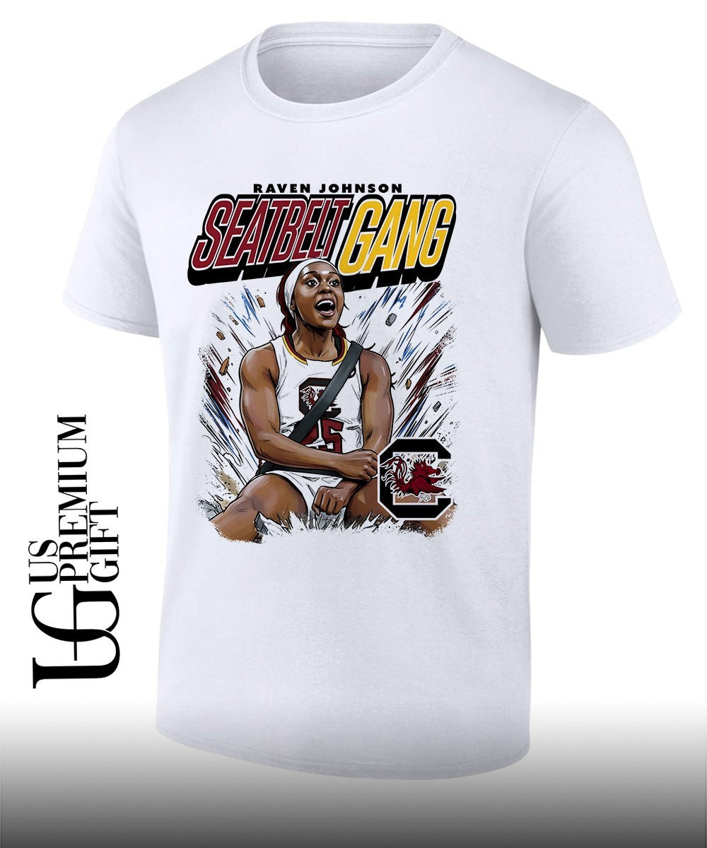 Raven Johnson Seatbelt Gang South Carolina Gamecocks Womens basketball shirt Unisex T-shirt, Sweatshirt, Hoodie, Long Sleeve Tee - T-Shirt, Sweatshirt, Hoodie