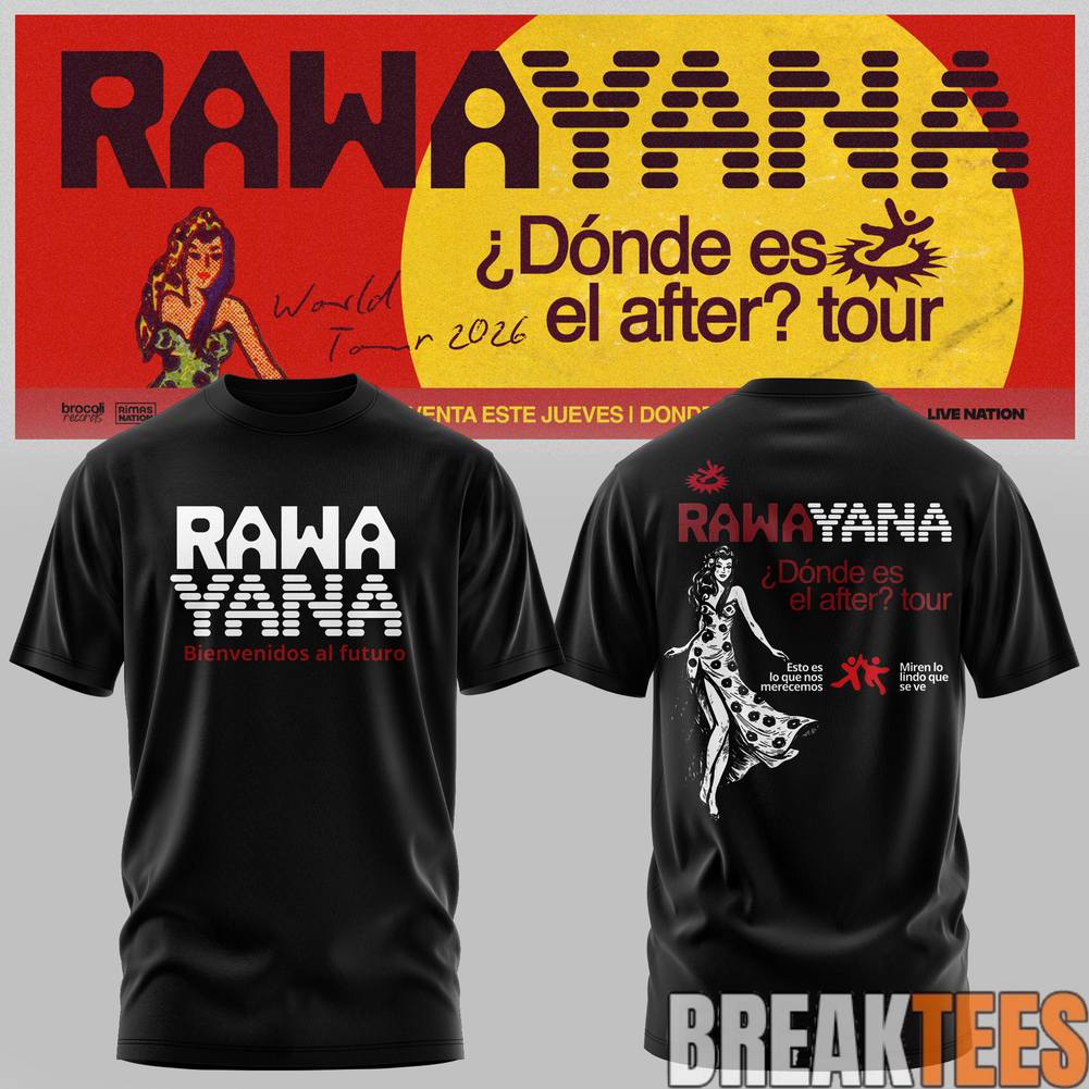 Rawayana Dnde Es El After World Tour 2026 Shirt Unisex T-shirt, Sweatshirt, Hoodie, Long Sleeve Tee - T-Shirt, Sweatshirt, Hoodie