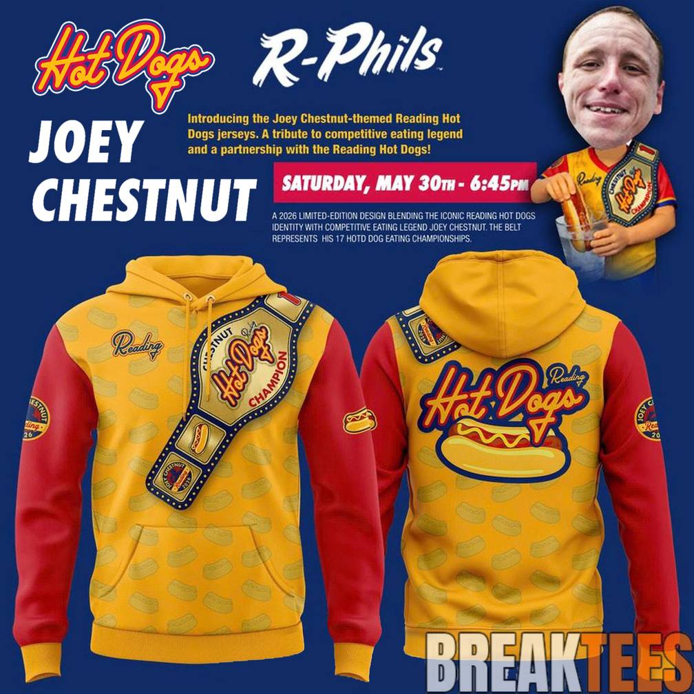 Reading Fightin Phils 2026 Hot Dogs Joey Chestnut Night Hoodie Unisex T-shirt, Sweatshirt, Hoodie, Long Sleeve Tee - T-Shirt, Sweatshirt, Hoodie