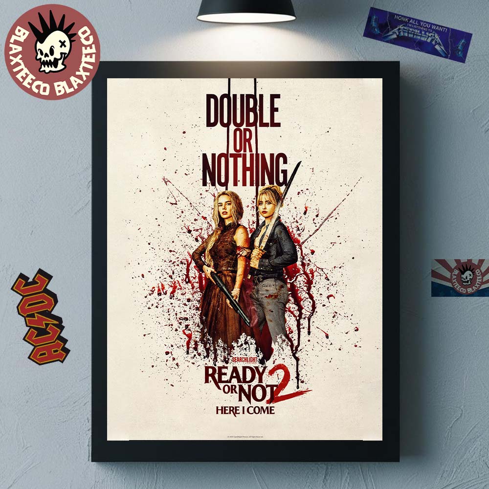 Ready Or Not 2 Here I Come Official Poster Double Or Nothing Home Decor Poster Canvas Unisex T-shirt, Sweatshirt, Hoodie, Long Sleeve Tee - T-Shirt, Sweatshirt, Hoodie