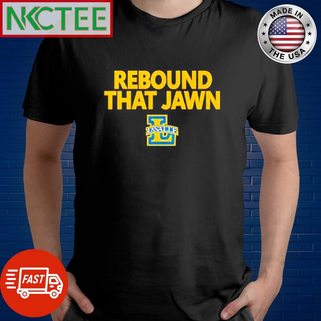 Rebound That Jawn La Salle shirt Unisex T-shirt, Sweatshirt, Hoodie, Long Sleeve Tee - T-Shirt, Sweatshirt, Hoodie