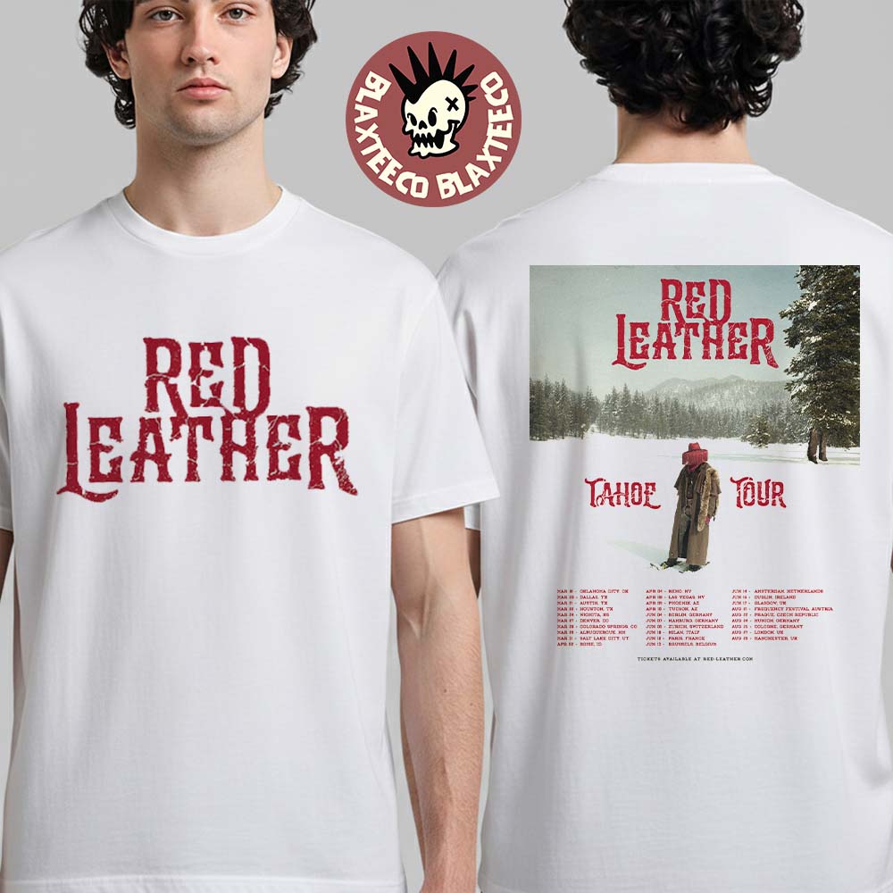 Red Leather Tahoe Tour 2026 Schedule Dates Two Sided T-Shirt Unisex T-shirt, Sweatshirt, Hoodie, Long Sleeve Tee - T-Shirt, Sweatshirt, Hoodie