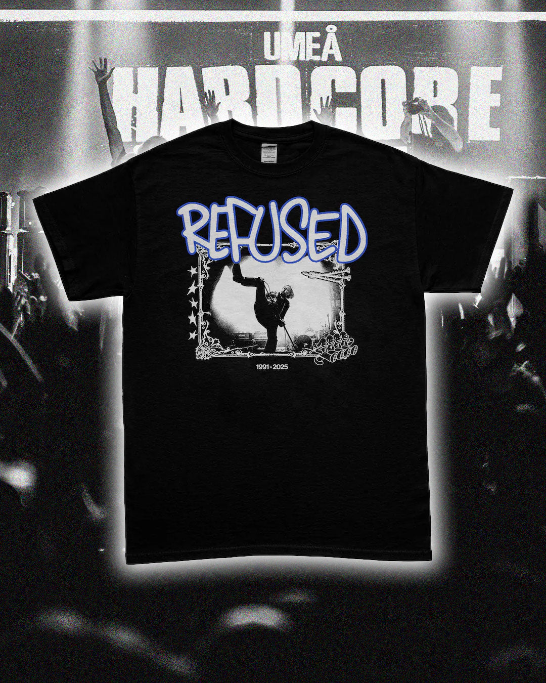 Refused 1991 2025 Final Ever Hometown Show In Umea On December 21 2025 Exclusive T-Shirt Unisex T-shirt, Sweatshirt, Hoodie, Long Sleeve Tee - T-Shirt, Sweatshirt, Hoodie