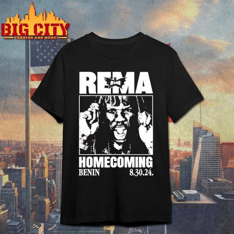 Rema Homecoming Benin 8-30-2024 shirt Unisex T-shirt, Sweatshirt, Hoodie, Long Sleeve Tee - T-Shirt, Sweatshirt, Hoodie