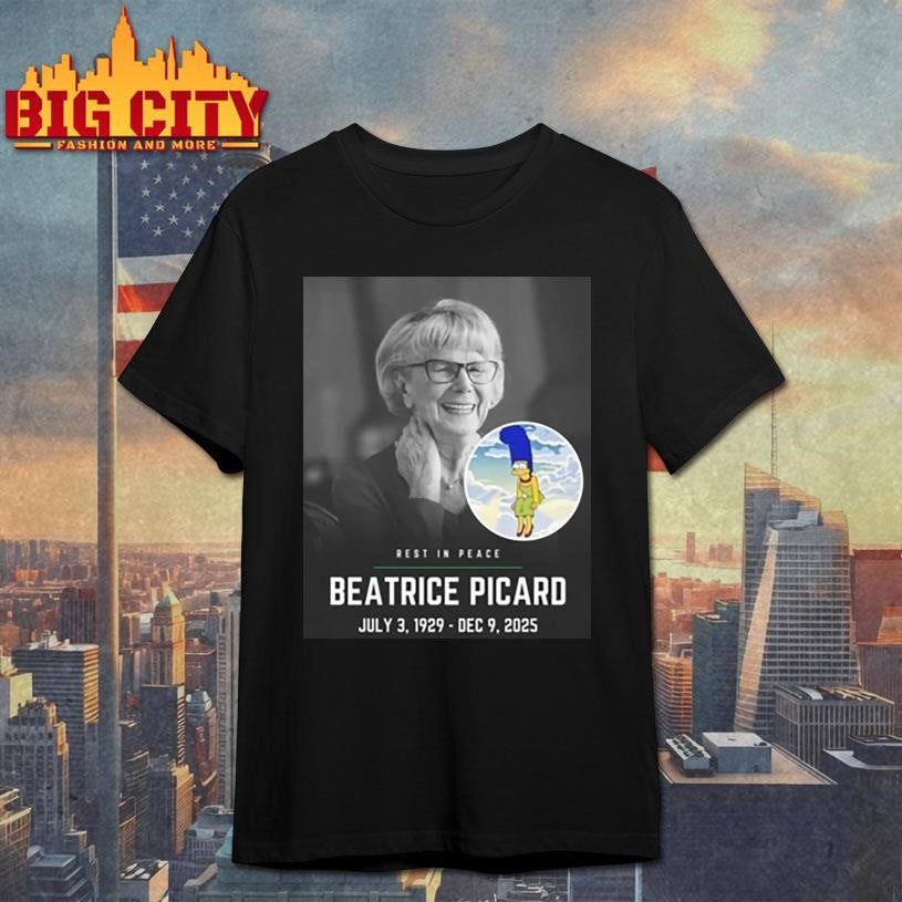 Rest In Peace Beatrice Picard 2025 Shirt Unisex T-shirt, Sweatshirt, Hoodie, Long Sleeve Tee - T-Shirt, Sweatshirt, Hoodie