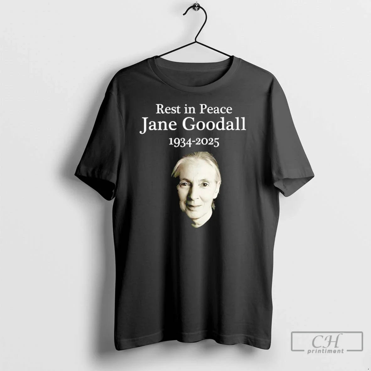 Rest In Peace Jane Goodall 1934 2025 T Shirts Unisex T-shirt, Sweatshirt, Hoodie, Long Sleeve Tee - T-Shirt, Sweatshirt, Hoodie