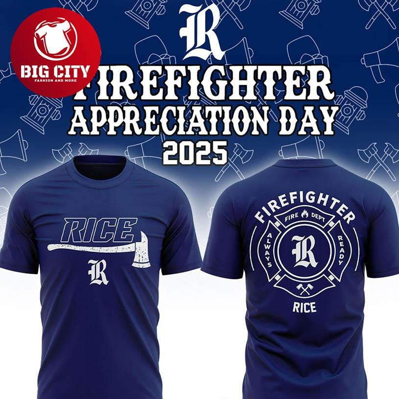 Rice Owls NCAA Firefighter Day Of Appreciation 2025 Two Sided Shirt Unisex T-shirt, Sweatshirt, Hoodie, Long Sleeve Tee - T-Shirt, Sweatshirt, Hoodie