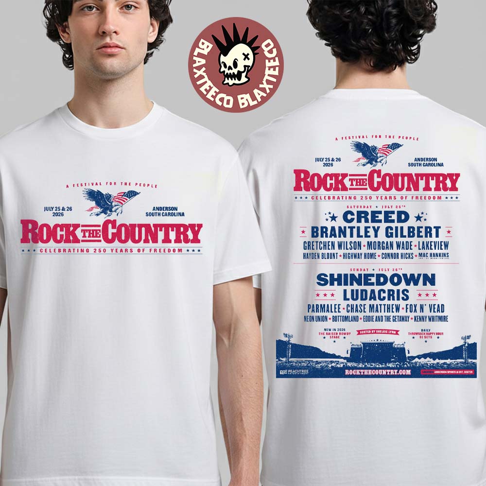 Rock The Country Celebrating 250 Years Of Freedom Full Lineup In Anderson South Carolina On July 25 And 26 2026 Two Sided T-Shirt - T-Shirt, Sweatshirt, Hoodie