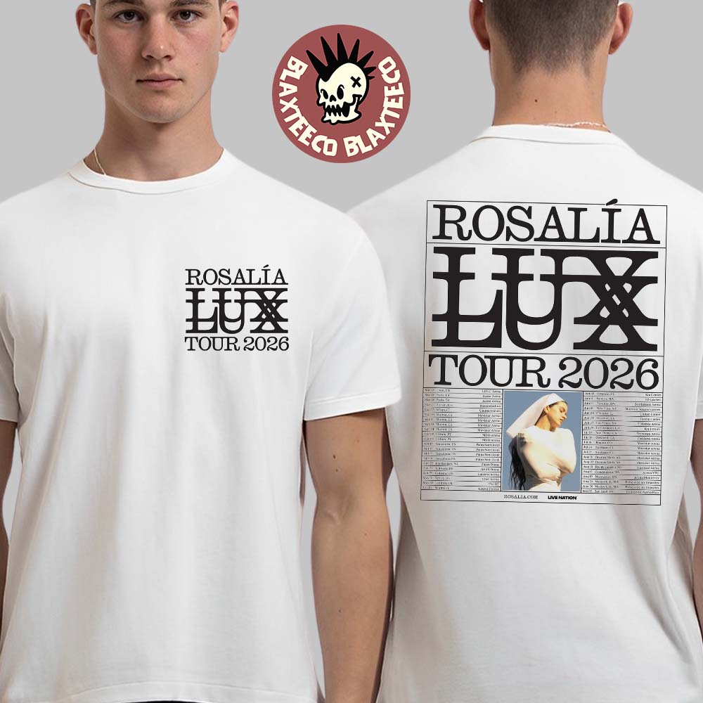 Rosalia LUX Tour 2026 Europe And UK And North American Schedule Dates Two Sided T-Shirt Unisex T-shirt, Sweatshirt, Hoodie, Long Sleeve Tee - T-Shirt, Sweatshirt, Hoodie