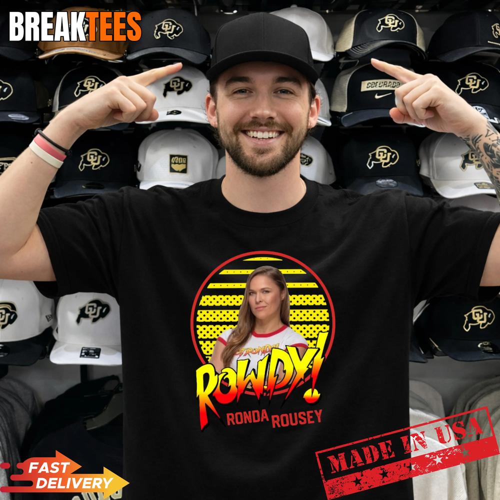 Rowdy Ronda Rousey Graphic T-Shirt Unisex T-shirt, Sweatshirt, Hoodie, Long Sleeve Tee - T-Shirt, Sweatshirt, Hoodie
