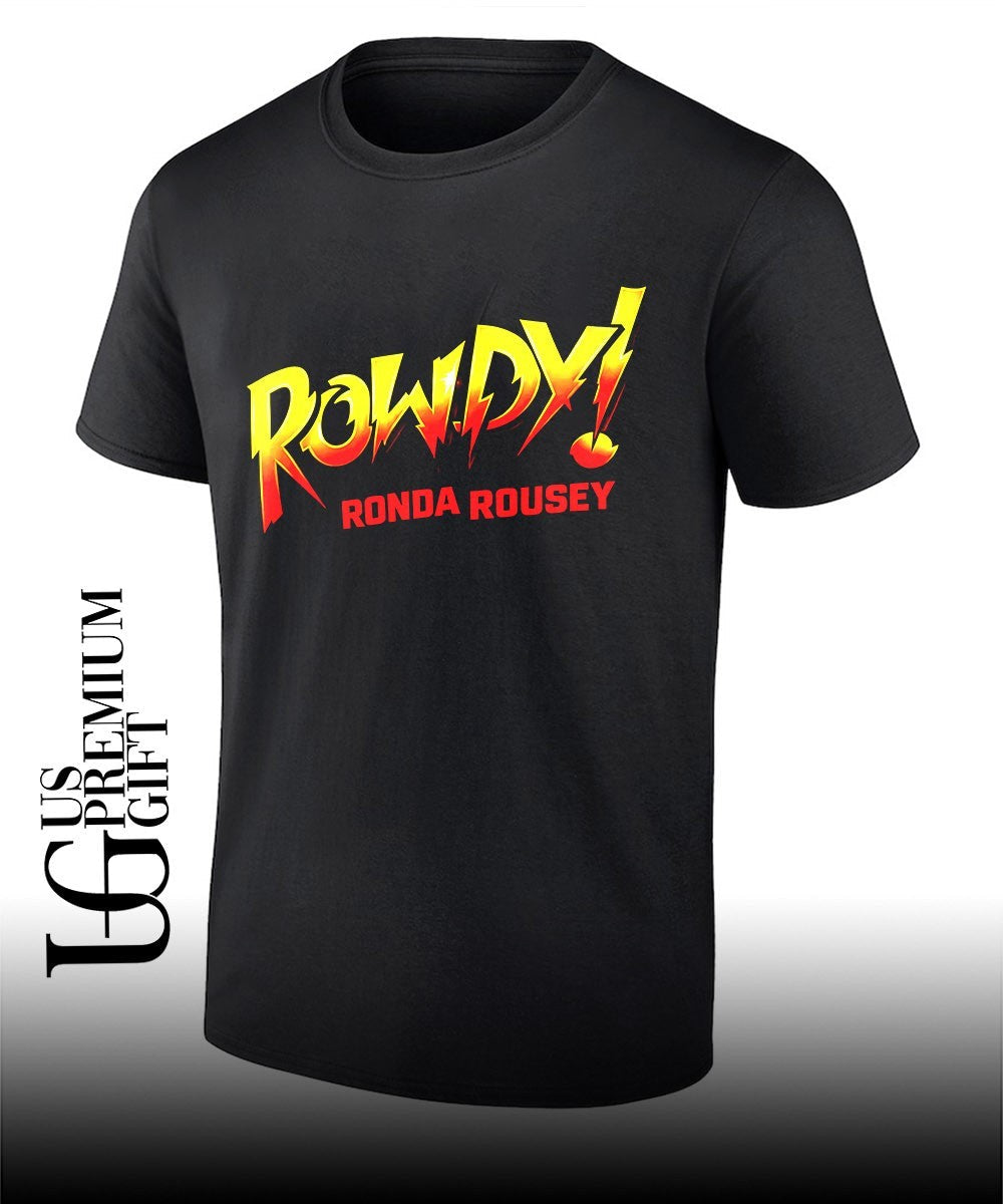 Rowdy Ronda Rousey shirt Unisex T-shirt, Sweatshirt, Hoodie, Long Sleeve Tee - T-Shirt, Sweatshirt, Hoodie