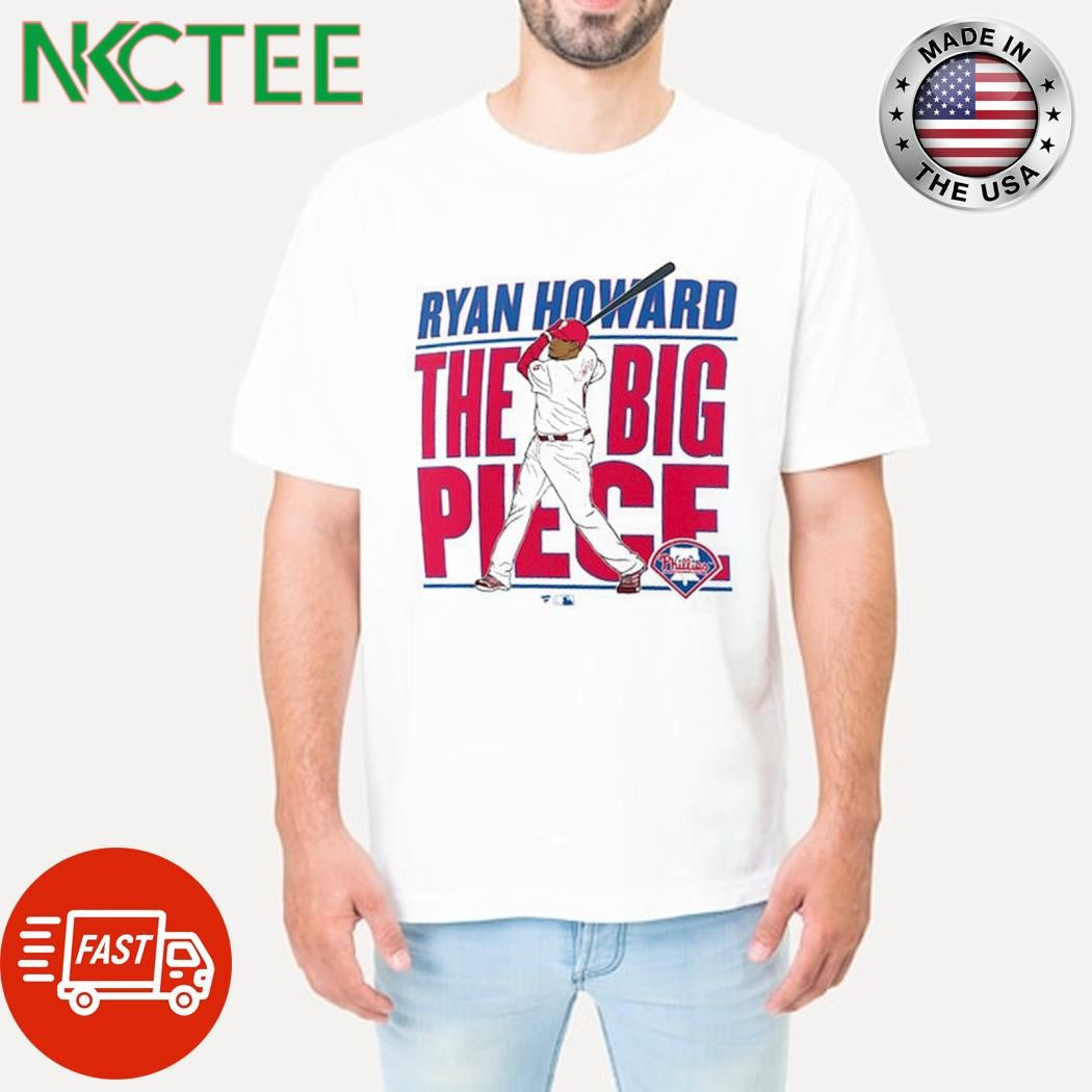 Ryan Howard The Big Piece batting Philadelphia Phillies Cooperstown Player shirt Unisex T-shirt, Sweatshirt, Hoodie, Long Sleeve Tee - T-Shirt, Sweatshirt, Hoodie