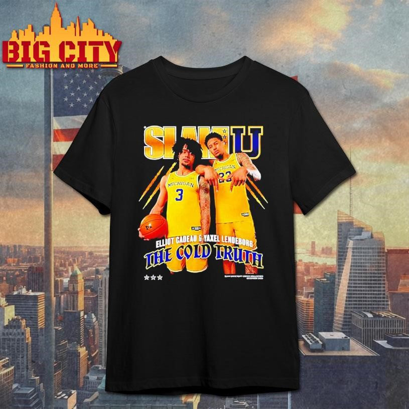 SLAM Michigan Wolverines Elliot Cadeau and Yaxel Lendeborg The Cold Truth Shirt Unisex T-shirt, Sweatshirt, Hoodie, Long Sleeve Tee - T-Shirt, Sweatshirt, Hoodie