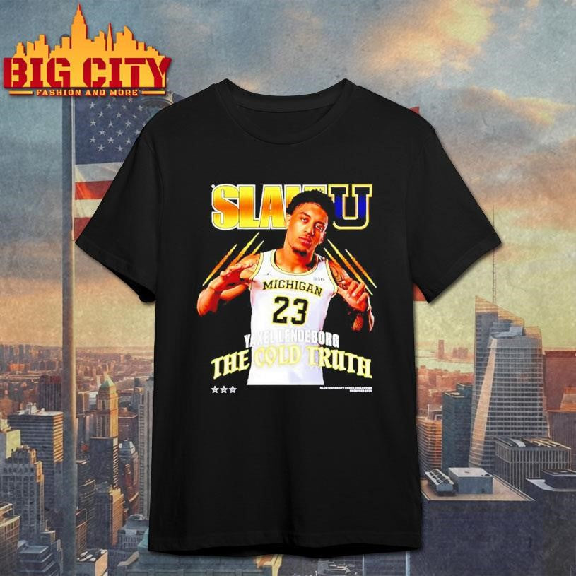 SLAM Michigan Wolverines Yaxel Lendeborg The Cold Truth Shirt Unisex T-shirt, Sweatshirt, Hoodie, Long Sleeve Tee - T-Shirt, Sweatshirt, Hoodie