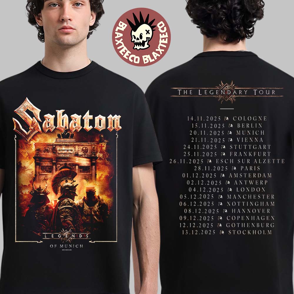 Sabaton Legendary Tour Europe 2025 Legends Of Munich Germany Pop Up Shop On November 20 2025 Two Sided T-Shirt - T-Shirt, Sweatshirt, Hoodie