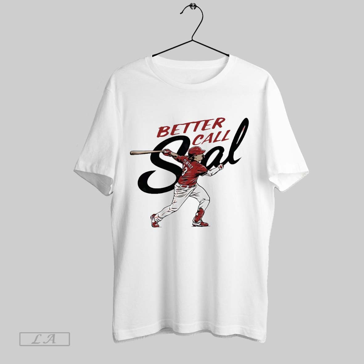 Sal Stewart Cincinnati Reds Better Call Sal Unisex T-shirt, Sweatshirt, Hoodie, Long Sleeve Tee - T-Shirt, Sweatshirt, Hoodie