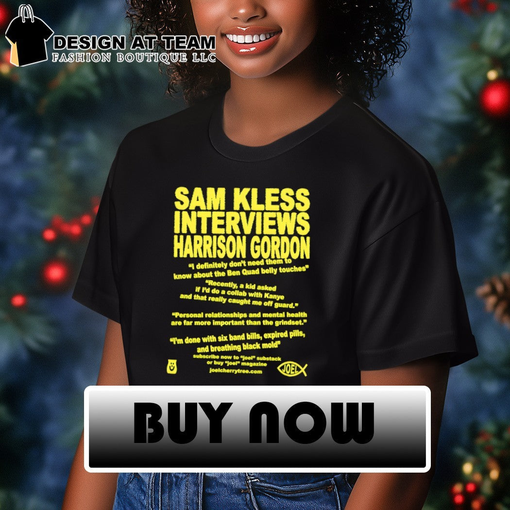 Sam kless interviews harrison gordon I definitely - Adult & Kids T-Shirts, Sweatshirts & Hoodies apparel design preview 3