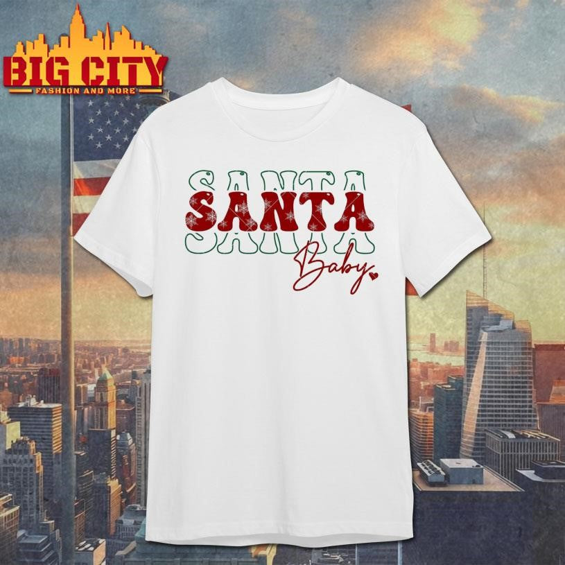 Santa Baby Christmas Shirt Unisex T-shirt, Sweatshirt, Hoodie, Long Sleeve Tee - T-Shirt, Sweatshirt, Hoodie