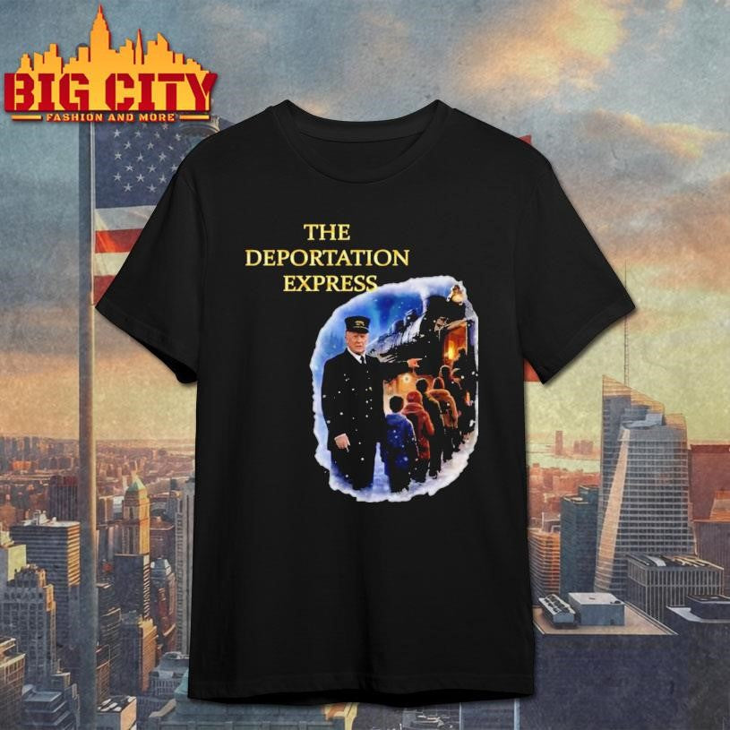 Sarcastic Political Jumper The Deportation Express shirt Unisex T-shirt, Sweatshirt, Hoodie, Long Sleeve Tee - T-Shirt, Sweatshirt, Hoodie