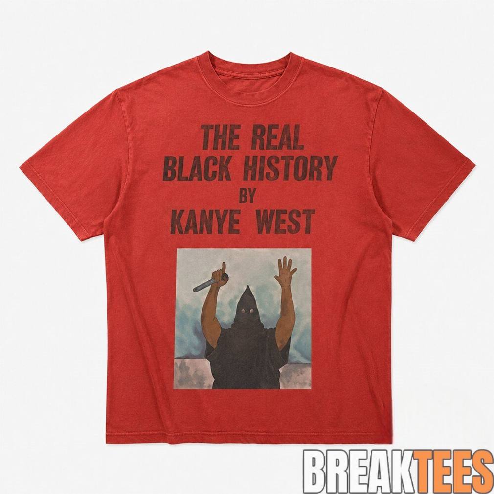 Scary Movie 6 Ye The Real Black History By Kanye West Shirt Unisex T-shirt, Sweatshirt, Hoodie, Long Sleeve Tee - T-Shirt, Sweatshirt, Hoodie