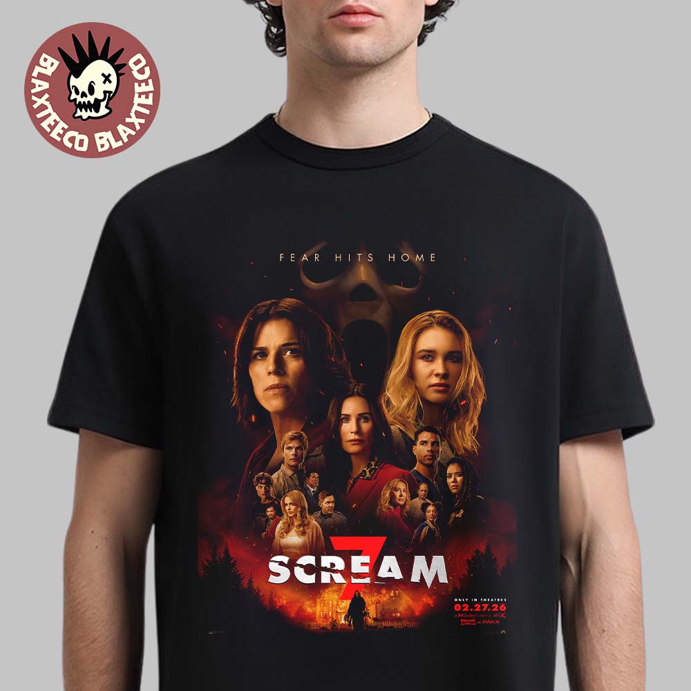 Scream 7 Official Poster Only In Theatres On February 27 2026 Fear Hits Home T-Shirt Unisex T-shirt, Sweatshirt, Hoodie, Long Sleeve Tee - T-Shirt, Sweatshirt, Hoodie