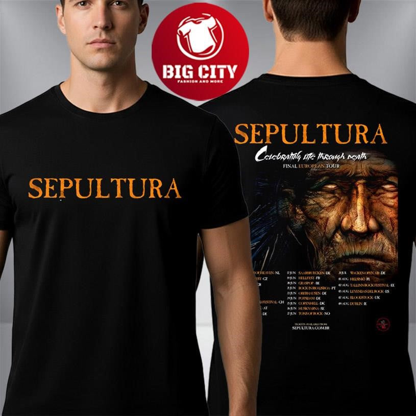 Sepultura Celebrating Life Through Death Final European Tour 2026 Schedule Tour Dates Two Sided Shirt - T-Shirt, Sweatshirt, Hoodie