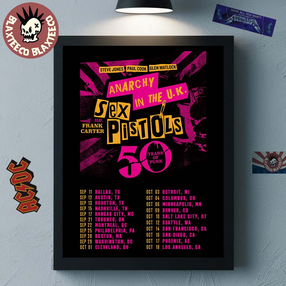 Sex Pistols Anarchy In The UK 50 Years Of Punk 2026 North America Tour Schedule Dates Home Decor Poster Canvas - T-Shirt, Sweatshirt, Hoodie