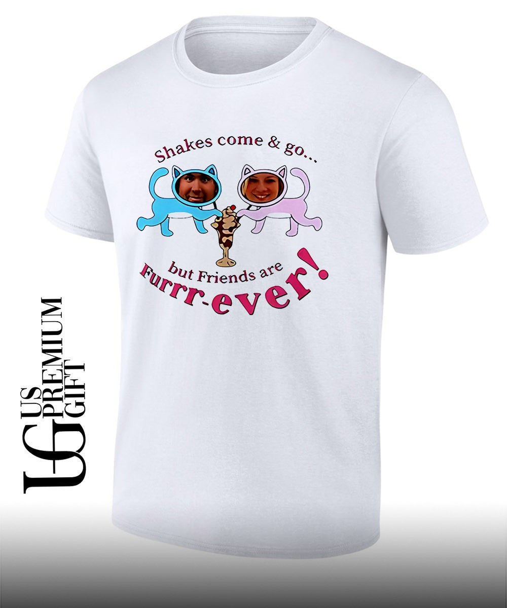 Shakes Come and Go But Friends Are Furrr-Ever Just Friends shirt Unisex T-shirt, Sweatshirt, Hoodie, Long Sleeve Tee - T-Shirt, Sweatshirt, Hoodie