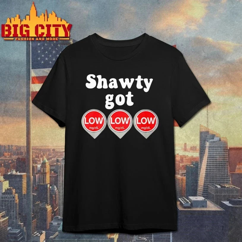 Shawty Got Low Diabetes Meme shirt Unisex T-shirt, Sweatshirt, Hoodie, Long Sleeve Tee - T-Shirt, Sweatshirt, Hoodie