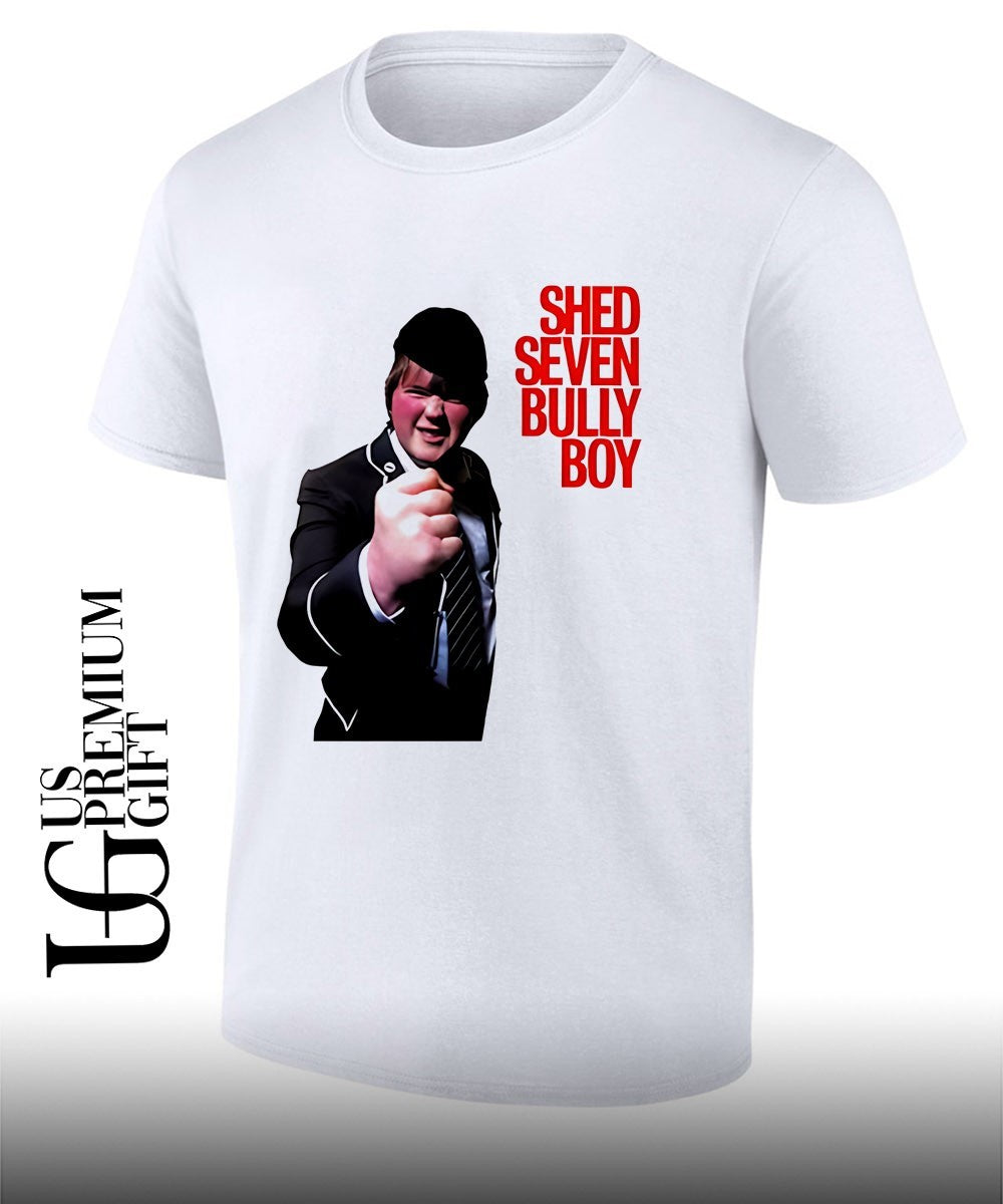 Shed Seven Bully Boy shirt Unisex T-shirt, Sweatshirt, Hoodie, Long Sleeve Tee - T-Shirt, Sweatshirt, Hoodie