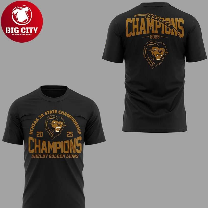 Shelby Golden Lions 3A State Champions 2025 Two Sided Shirt Unisex T-shirt, Sweatshirt, Hoodie, Long Sleeve Tee - T-Shirt, Sweatshirt, Hoodie
