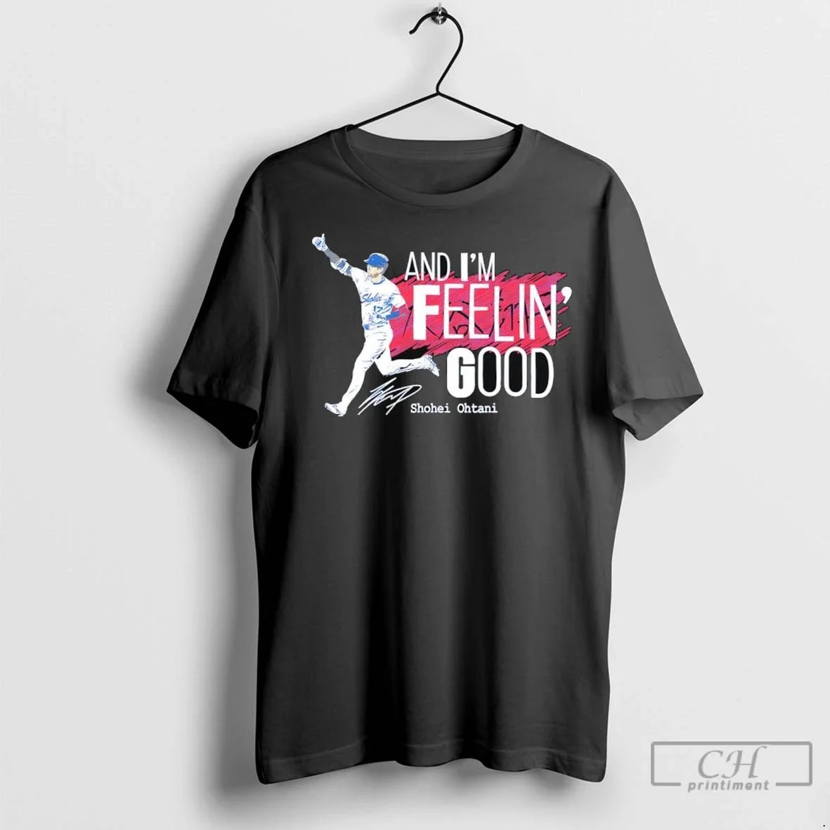 Shohei Ohtani Los Angeles Dodgers And Im Feelin Good Baseball Signature T Shirts Unisex T-shirt, Sweatshirt, Hoodie, Long Sleeve Tee - T-Shirt, Sweatshirt, Hoodie