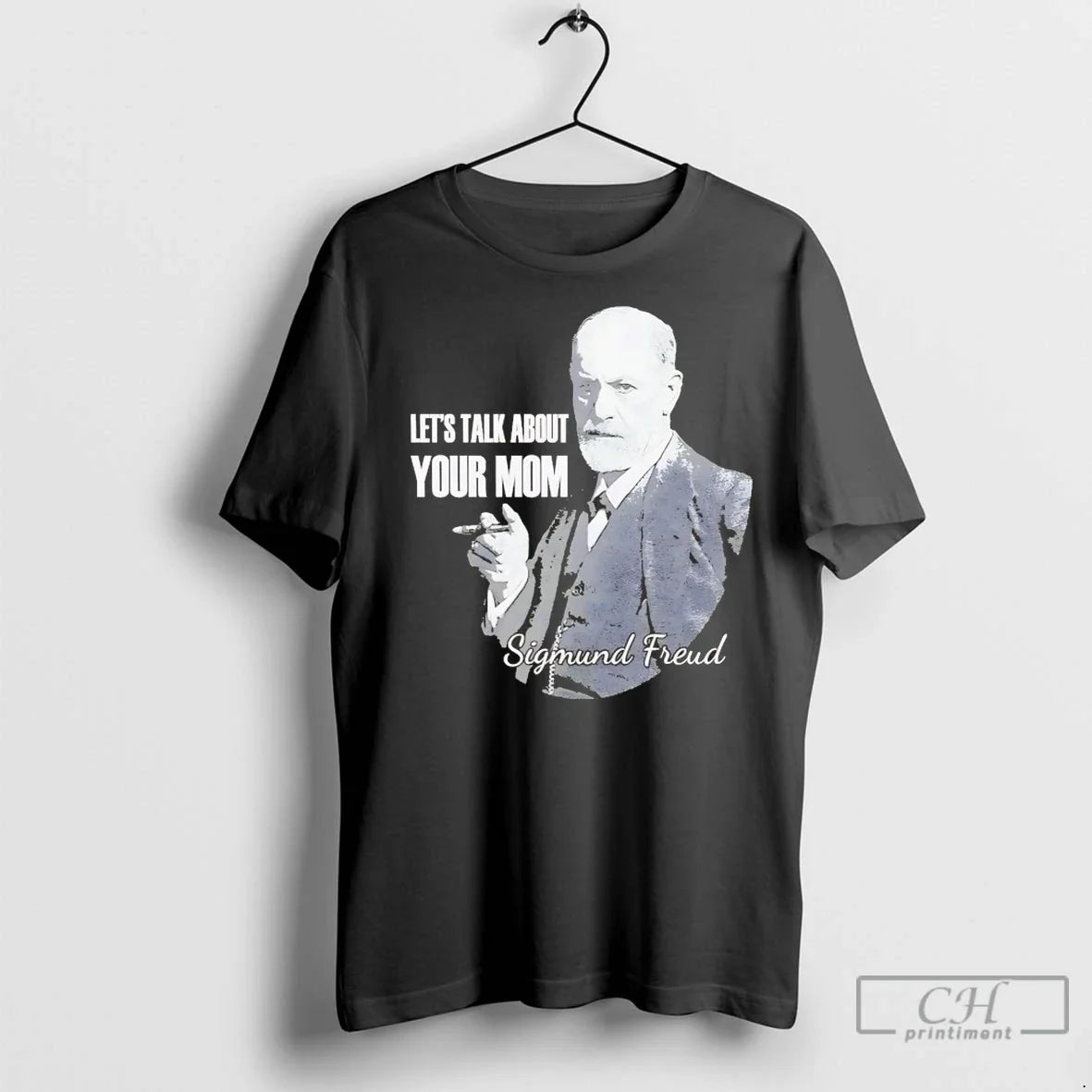 Sigmund Freud Lets Talk About Your Mom T Shirts Unisex T-shirt, Sweatshirt, Hoodie, Long Sleeve Tee - T-Shirt, Sweatshirt, Hoodie