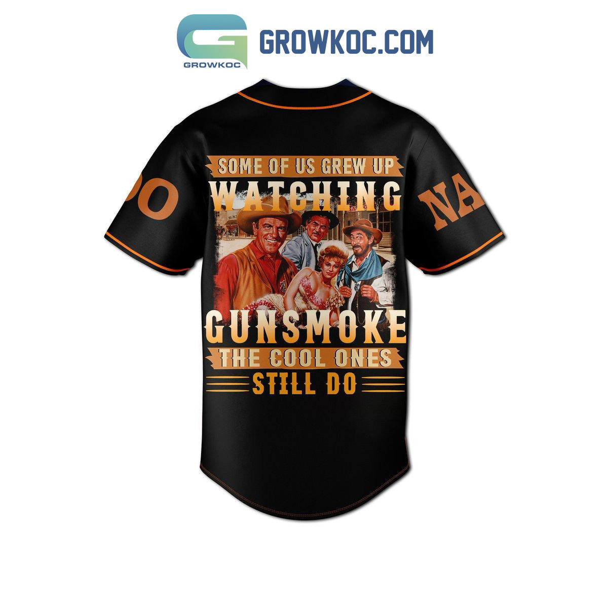 Some Of Us Grew Up Watching Gunsmoke The Cool Ones Still Do Personalized Baseball Jersey baseball jersey product view 3