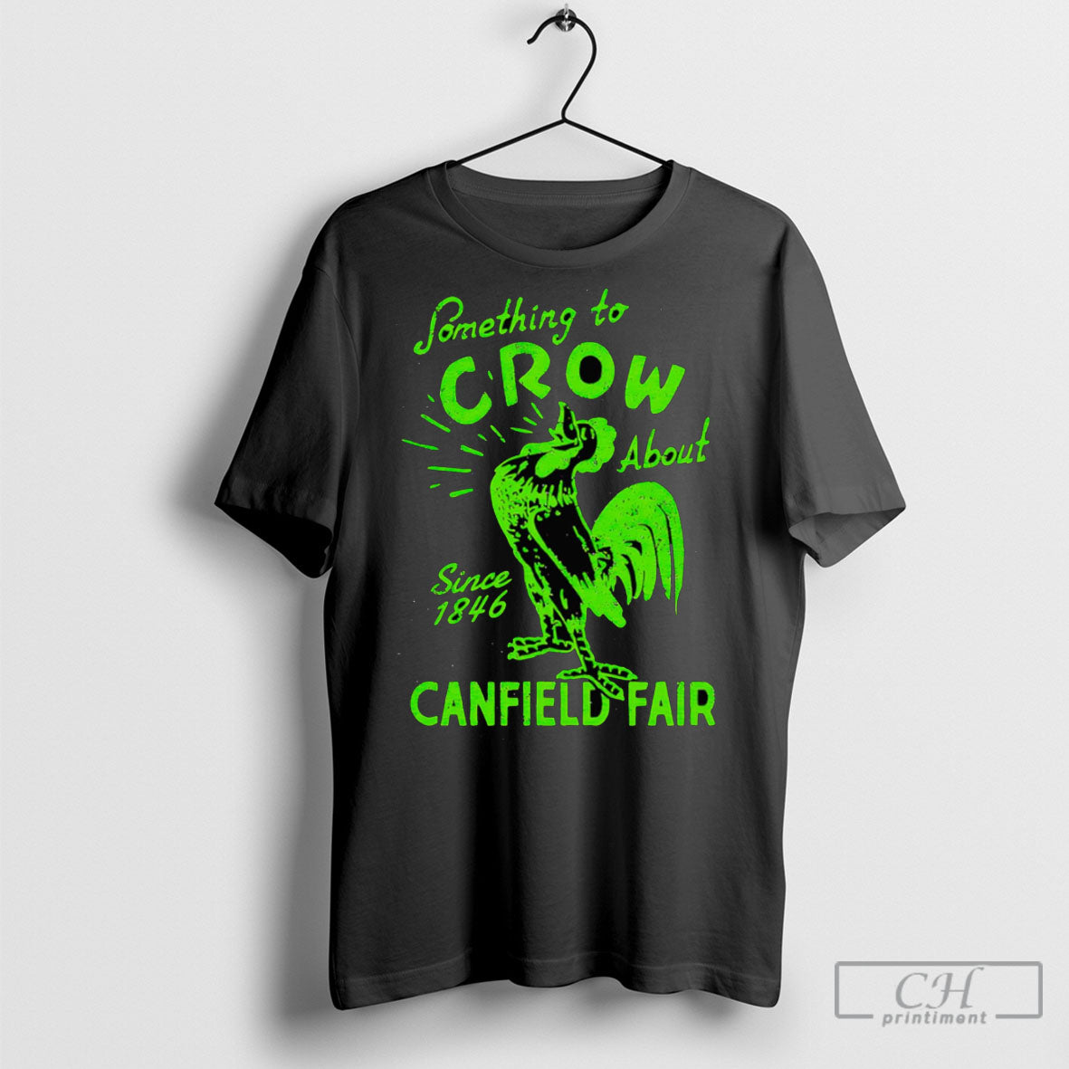 Something To Crow About Canfield Fair 25 Shirt Tee Unisex T-shirt, Sweatshirt, Hoodie, Long Sleeve Tee - T-Shirt, Sweatshirt, Hoodie