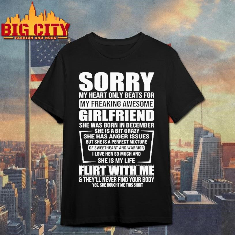 Sorry My Heart Only Beats For My Freaking Awesome Girlfriend Shirt Unisex T-shirt, Sweatshirt, Hoodie, Long Sleeve Tee - T-Shirt, Sweatshirt, Hoodie