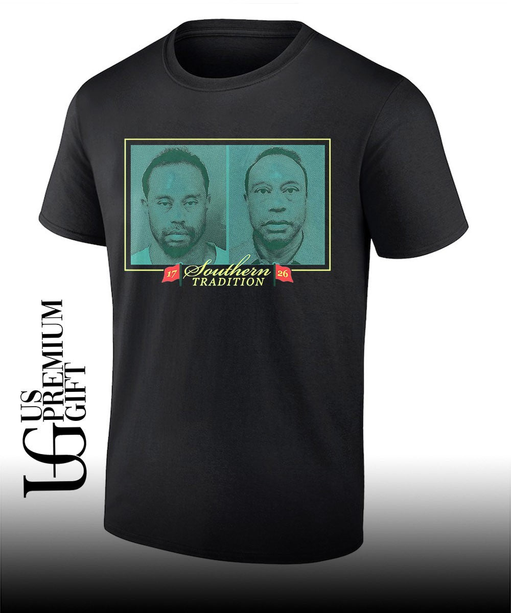 Southern Tradition Tiger Woods mugshot shirt Unisex T-shirt, Sweatshirt, Hoodie, Long Sleeve Tee - T-Shirt, Sweatshirt, Hoodie