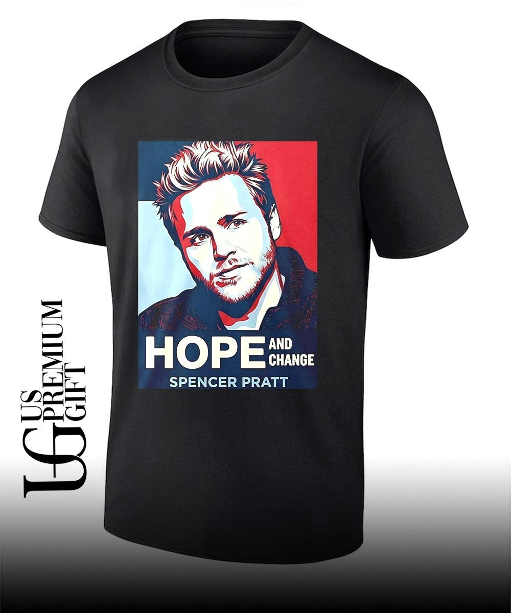 Spencer Pratt Hope and Change shirt Unisex T-shirt, Sweatshirt, Hoodie, Long Sleeve Tee - T-Shirt, Sweatshirt, Hoodie