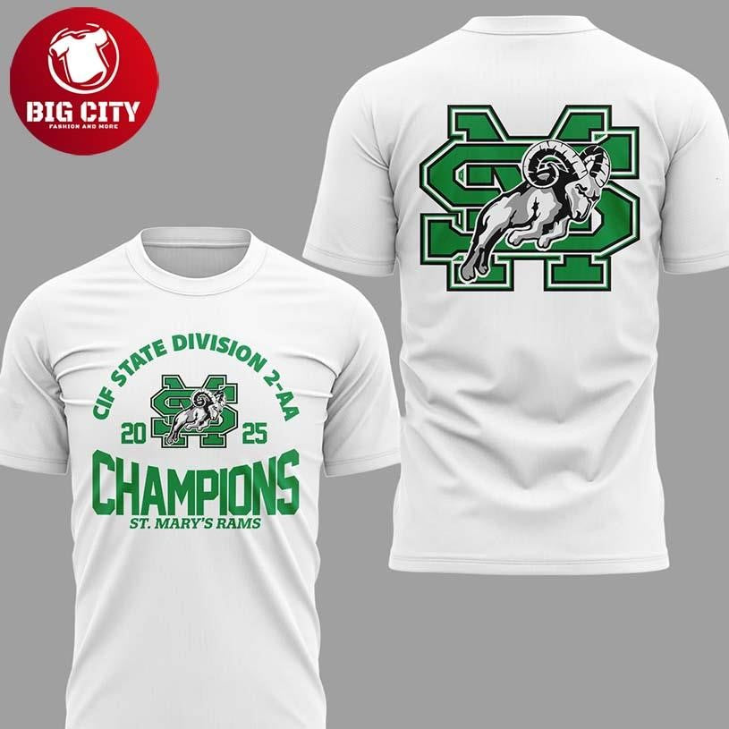 St. Marys Rams 2025 CIF State Division 2-AA Champions Two Sided Shirt Unisex T-shirt, Sweatshirt, Hoodie, Long Sleeve Tee - T-Shirt, Sweatshirt, Hoodie