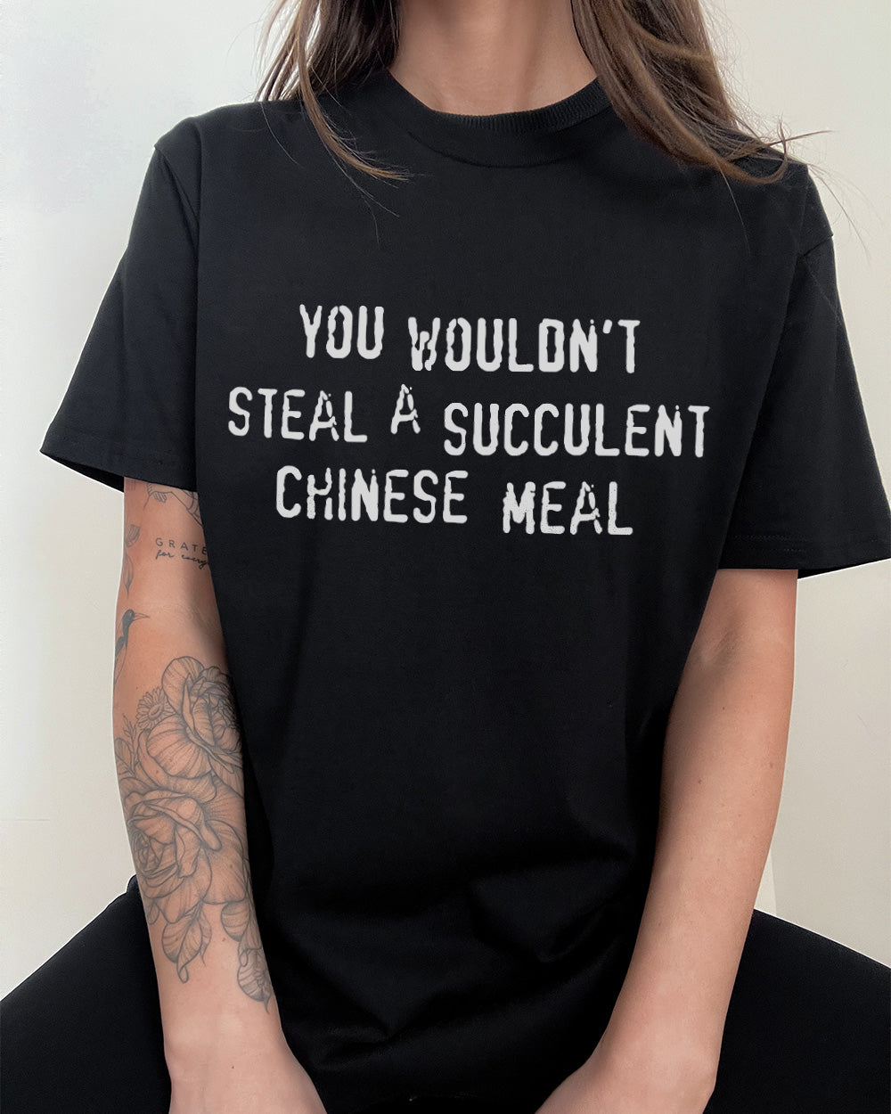 You Wouldn't Steal a Succulent Chinese Meal T-Shirt Unisex T-shirt, Sweatshirt, Hoodie, Long Sleeve Tee - T-Shirt, Sweatshirt, Hoodie